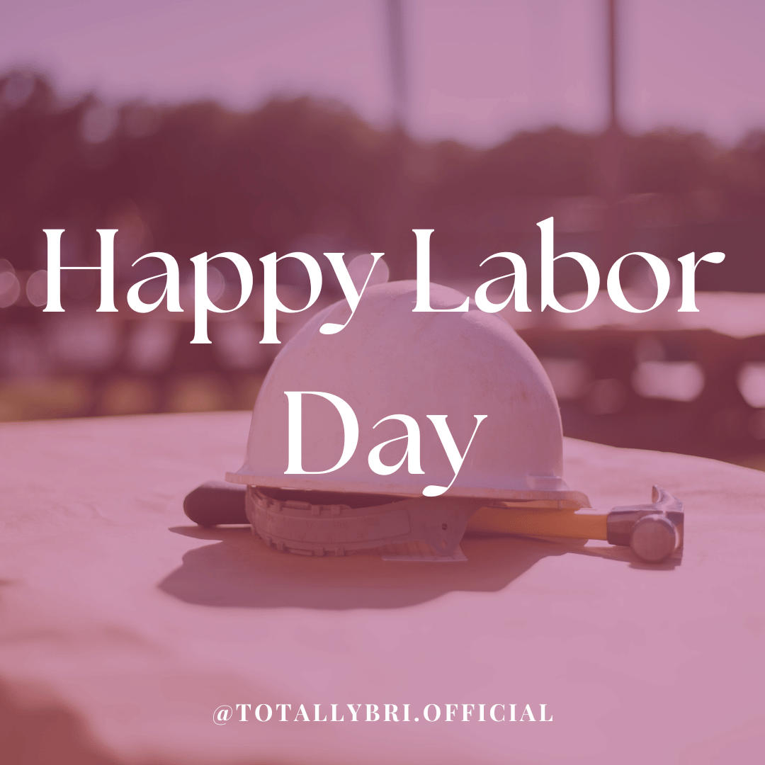 What is Labor Day and How Do We Celebrate It - Totally Bri LLC
