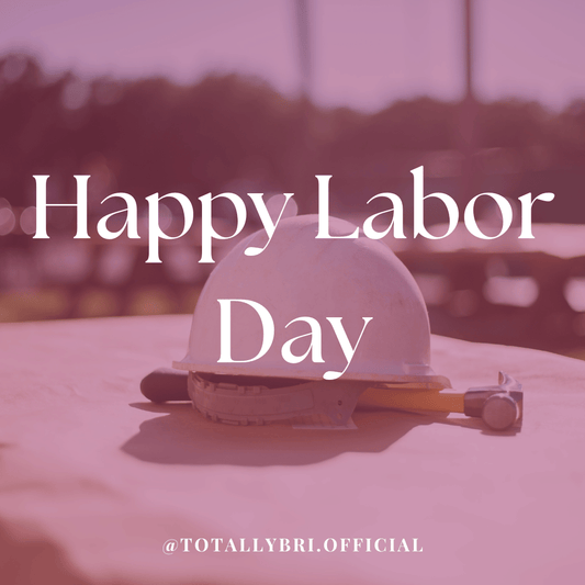 What is Labor Day and How Do We Celebrate It - Totally Bri LLC