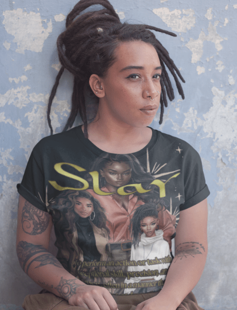 Black Girl Slay Graphic T-shirt - All Over Prints - Totally Bri LLC