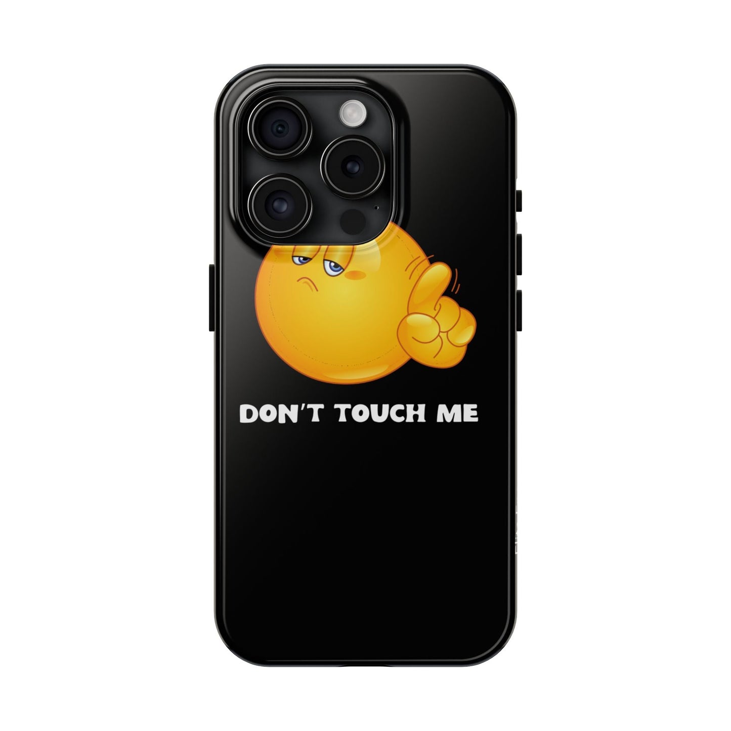 Don't Touch Me | Phone Case - Phone Case - Totally Bri LLC