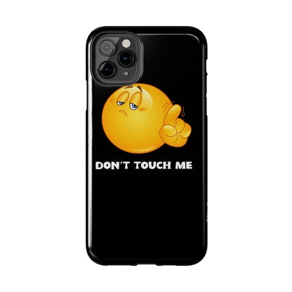 Don't Touch Me | Phone Case - Phone Case - Totally Bri LLC