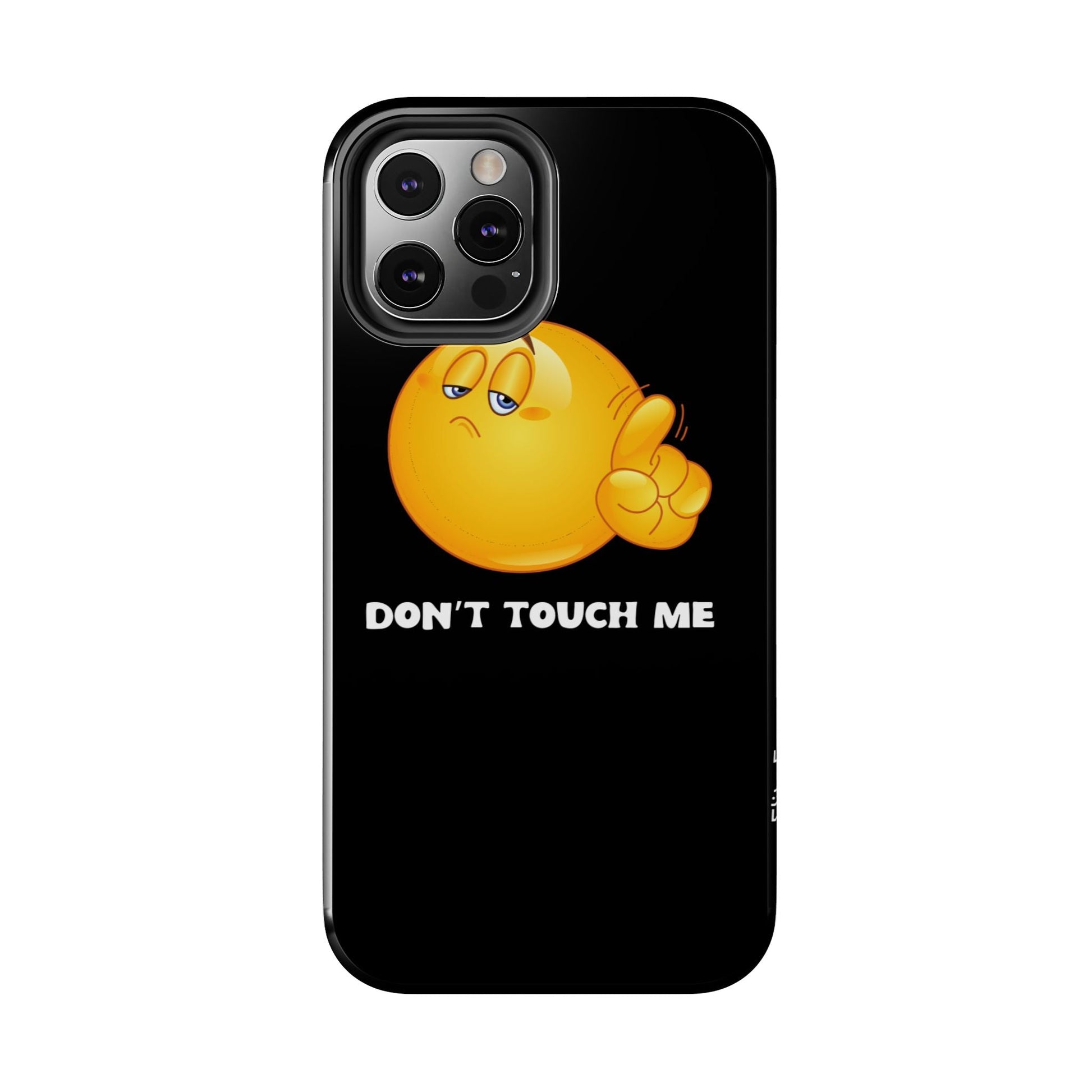 Don't Touch Me | Phone Case - Phone Case - Totally Bri LLC