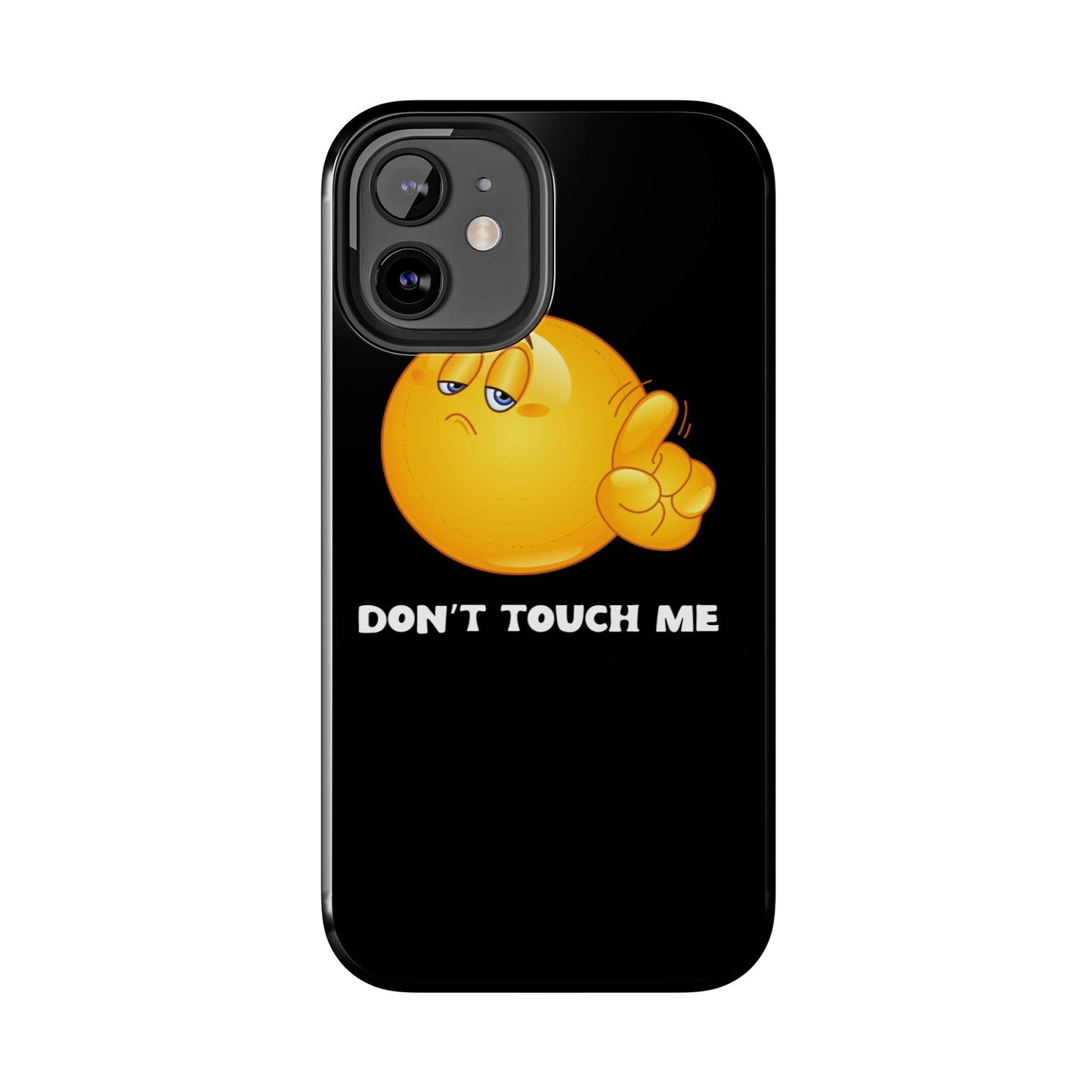 Don't Touch Me | Phone Case - Phone Case - Totally Bri LLC