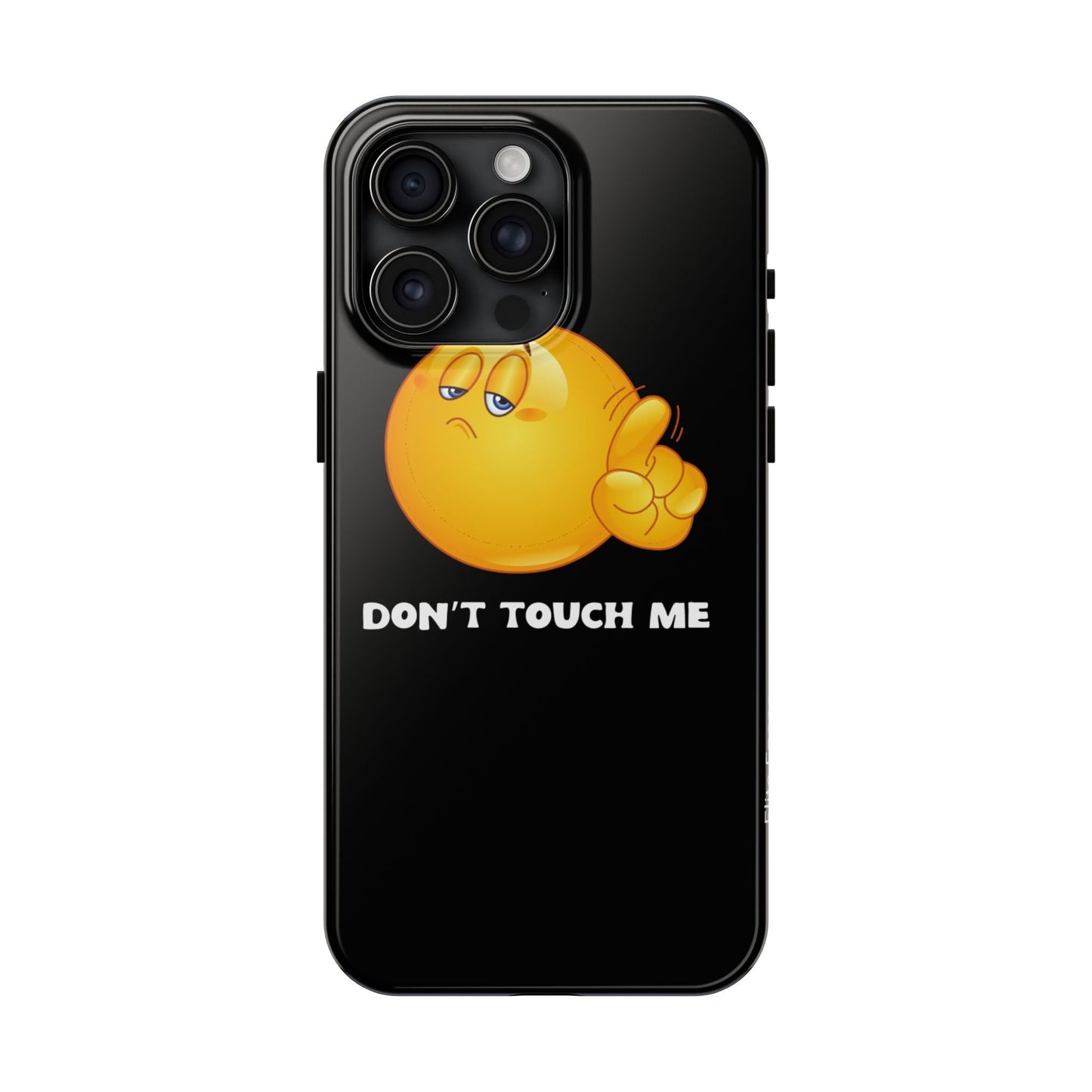 Don't Touch Me | Phone Case - Phone Case - Totally Bri LLC