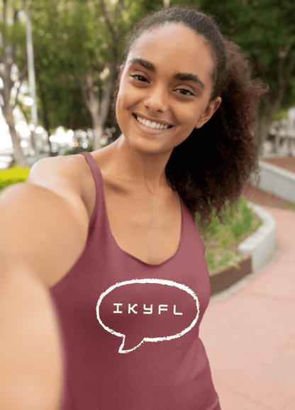 IKYFL Funny Tank Top - Tank Top - Totally Bri LLC