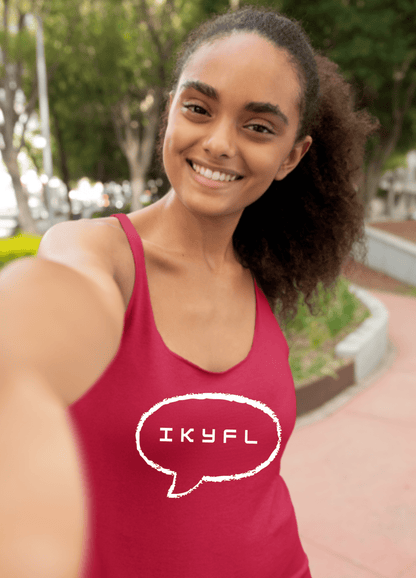 IKYFL Funny Tank Top - Tank Top - Totally Bri LLC