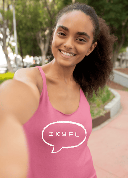 IKYFL Funny Tank Top - Tank Top - Totally Bri LLC