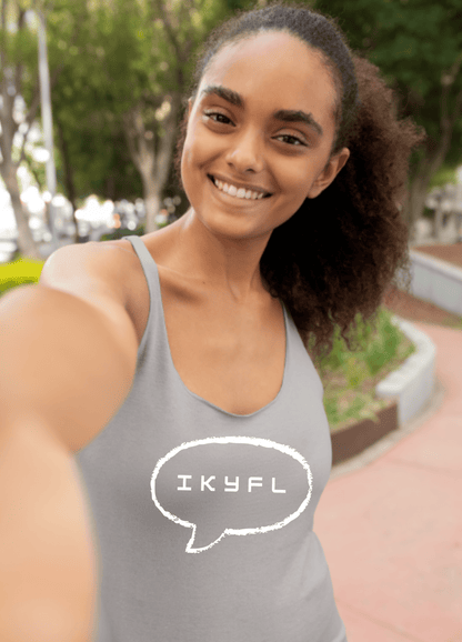 IKYFL Funny Tank Top - Tank Top - Totally Bri LLC