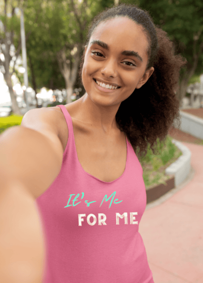 It's Me For Me | Racerback Tank - Tank Top - Totally Bri LLC