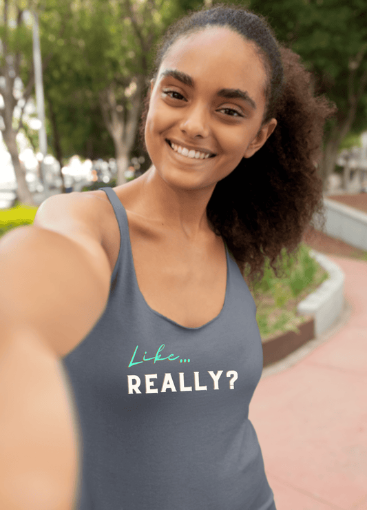 Like Really | Racerback Tank - Tank Top - Totally Bri LLC